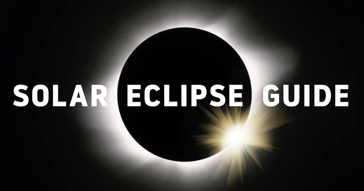 Solar Eclipse Guide - How to fully enjoy the 2023 & 2024 eclipses